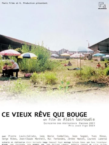 Ce veiux rève qui bouge I Affiche